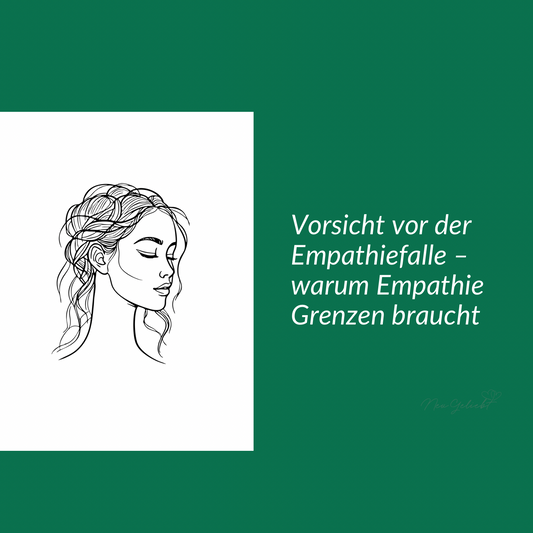 Vorsicht vor der Empathiefalle – warum Empathie Grenzen braucht