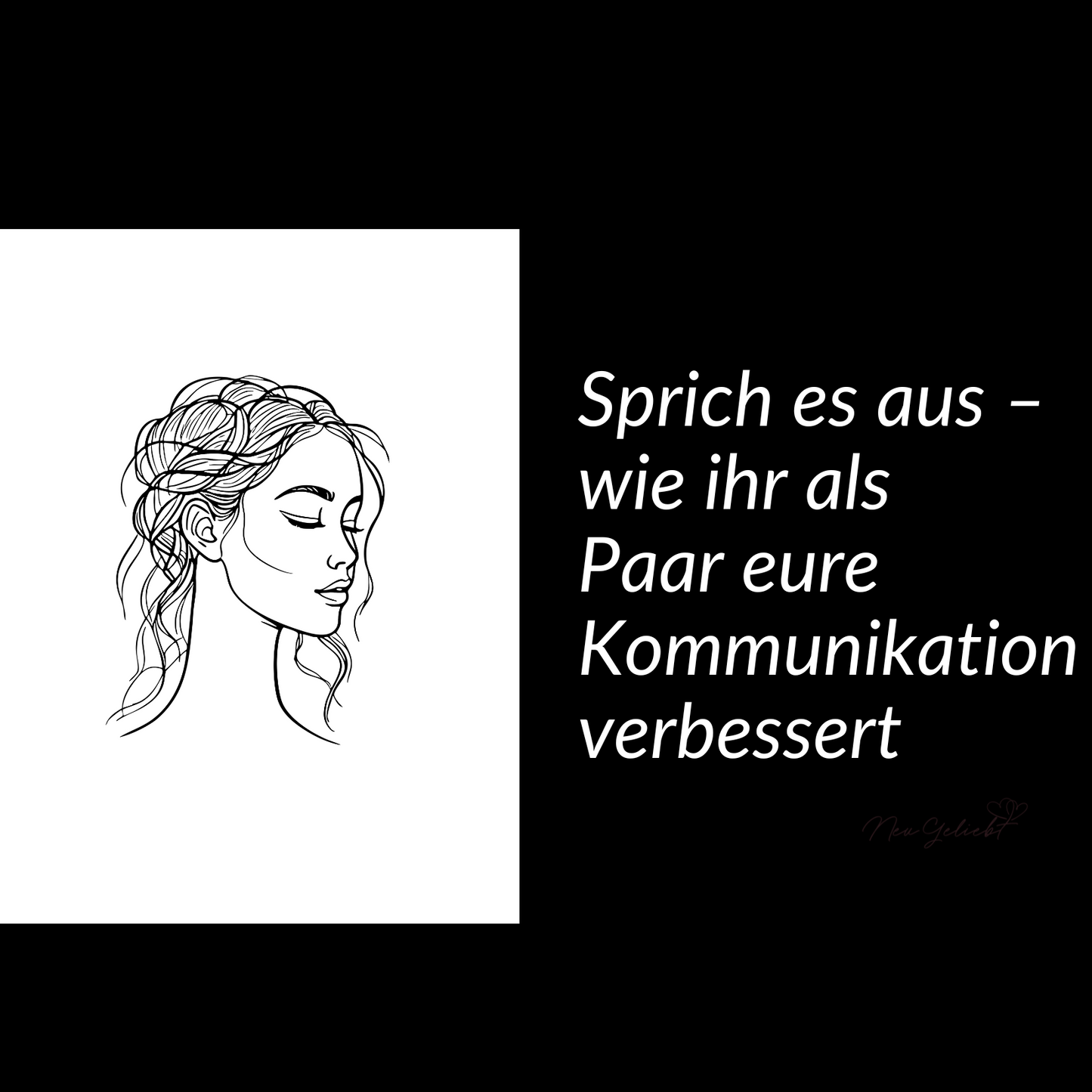 Sprich es aus – wie ihr als Paar eure Kommunikation verbessert - 31 Seiten