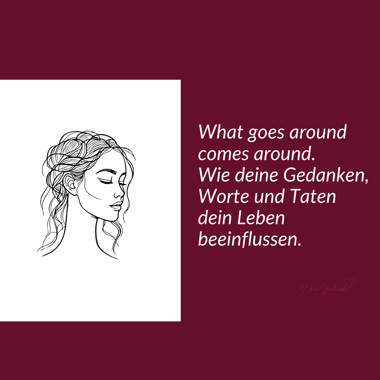 What goes around comes around. Wie deine Gedanken, Worte und Taten dein Leben beeinflussen