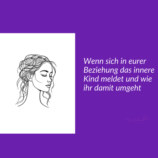 Junge Frau als cover mit dem Text: Wenn sich in eurer Beziehung das innere Kind meldet und wie ihr damit umgeht